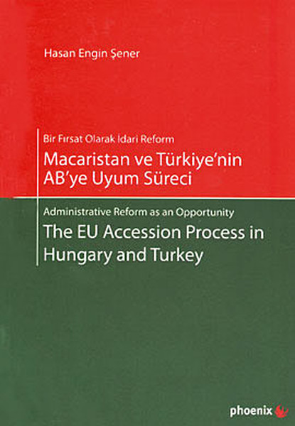 Macaristan Ve Türkiye'nin Ab'ye Uyum Süreci kitabı