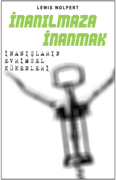 İnanılmaza İnanmak - İnanışların Evrimsel Kökenleri kitabı