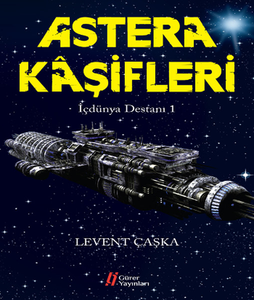 Astera Kaşifleri - İçdünya Destanı -1 kitabı