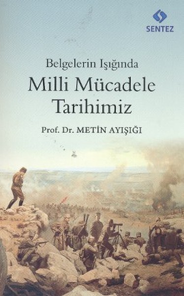 Belgelerin Işığında Milli Mücadele Tarihimiz kitabı