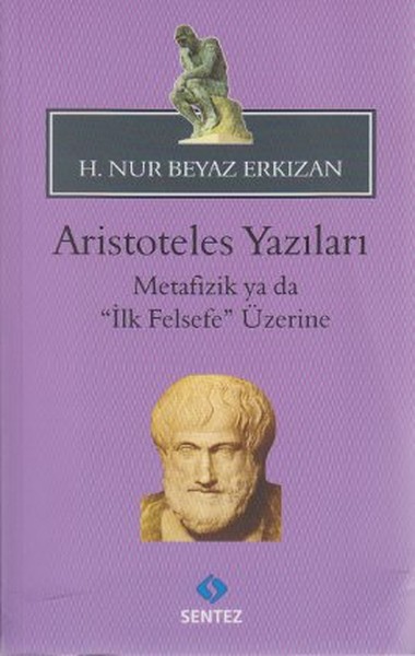 Aristoteles Yazıları - Metafizik Ya Da İlk Felsefe Üzerine kitabı