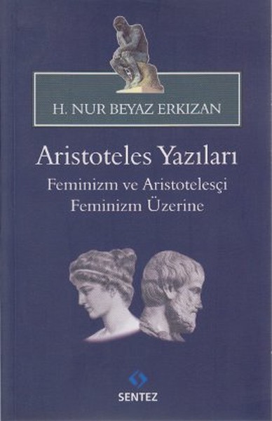 Aristoteles Yazıları - Feminizm Ve Aristotelesçi Feminizm Üzerine kitabı