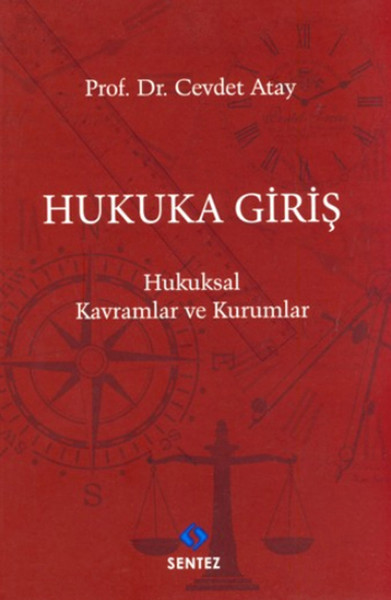 Hukuka Giriş - Hukuksal Kavramlar Ve Kurumlar kitabı