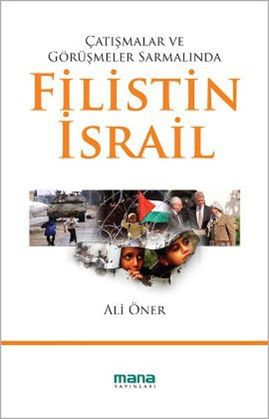 Çatışmalar Ve Görüşmeler Sarmalında Filistin - İsrail kitabı