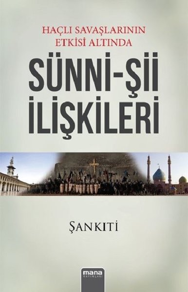 Haçlı Savaşlarının Etkisi Altında Sünni-Şii İlişkileri kitabı