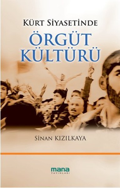 Kürt Siyasetinde Örgüt Kültürü kitabı