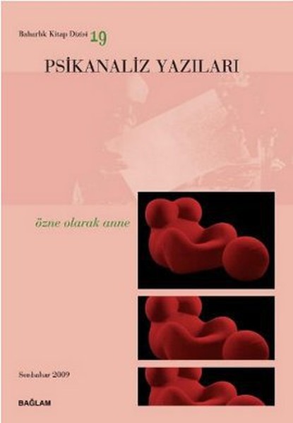 Psikanaliz Yazıları 19- Özne Olarak Anne kitabı