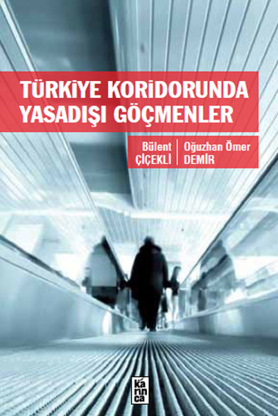 Türkiye Koridorunda Yasadışı Göçmenler kitabı