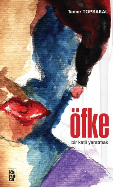 Öfke - Bir Katil Yaratmak kitabı