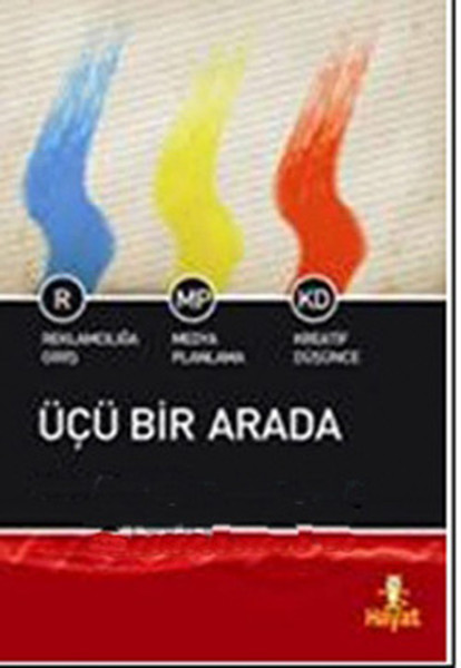 Üçü Bir Arada - Reklamcılığa Giriş-Medya Planlama-Kreatif Düşünce kitabı