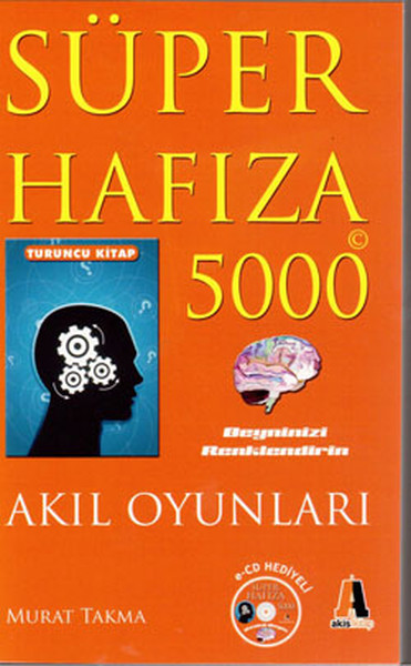 Süper Hafıza 5000 - Akıl Oyunları - E-Cd Hediyeli (Turuncu Kitap)  kitabı