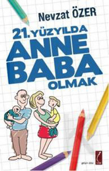 21. Yüzyılda Anne Baba Olmak kitabı