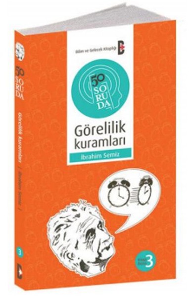 50 Soruda Görelilik Kuramları kitabı