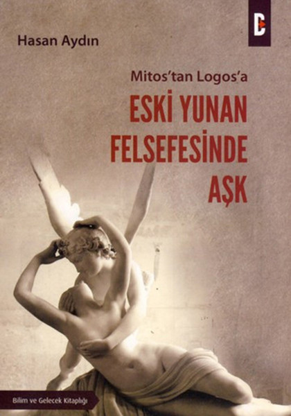 Mitos'tan Logos'a Eski Yunan Felsefesinde Aşk kitabı