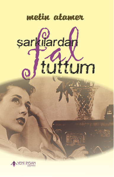 Şarkılardan Fal Tuttum kitabı