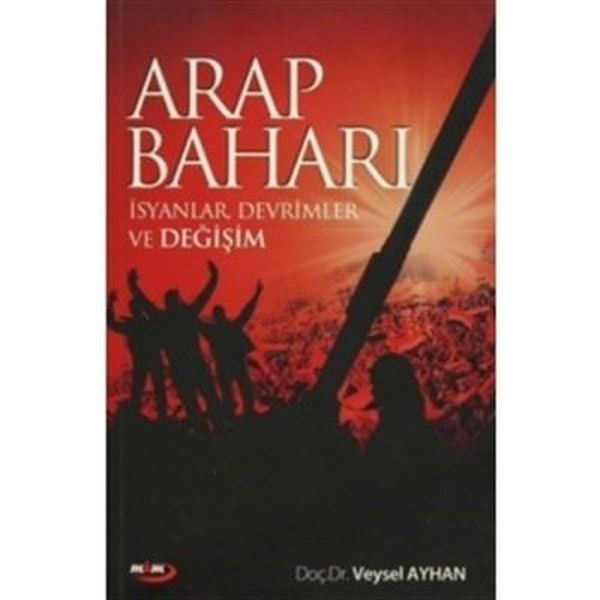 Arap Baharı İsyanlar Devrimler Ve Değişim kitabı