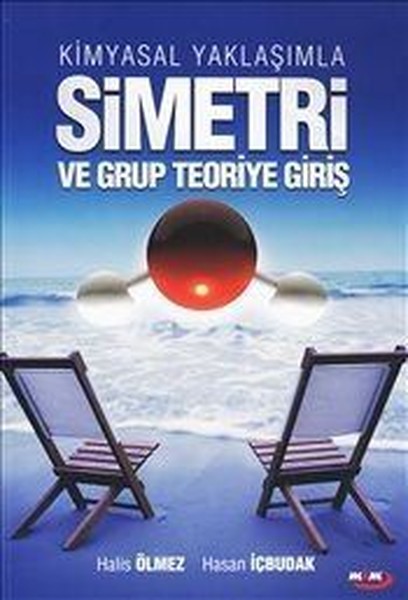 Kimyasal Yaklaşımla Simetri Ve Grup Teoriye Giriş kitabı