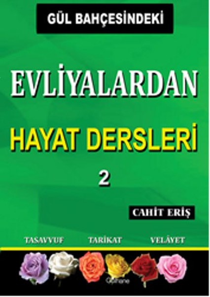 Gül Bahçesindeki Evliyalardan Hayat Dersleri 2 kitabı