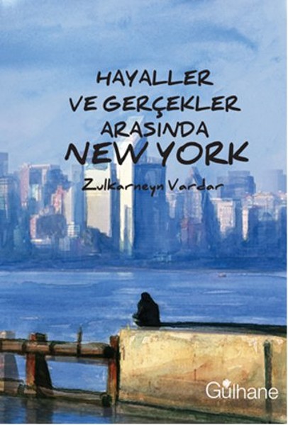 Hayaller Ve Gerçekler Arasında New York kitabı