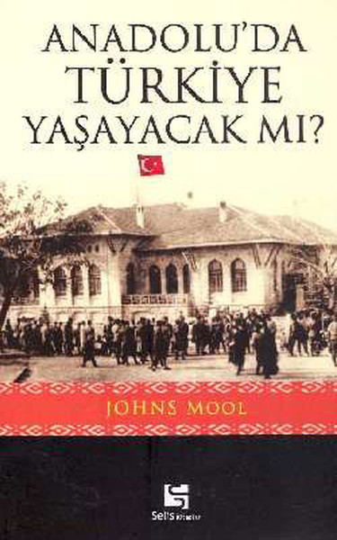 Anadolu'da Türkiye Yaşayacak Mı? kitabı