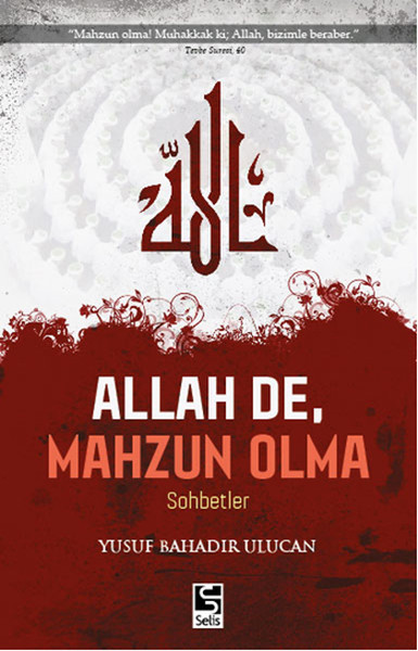 Allah De, Mahzun Olma kitabı