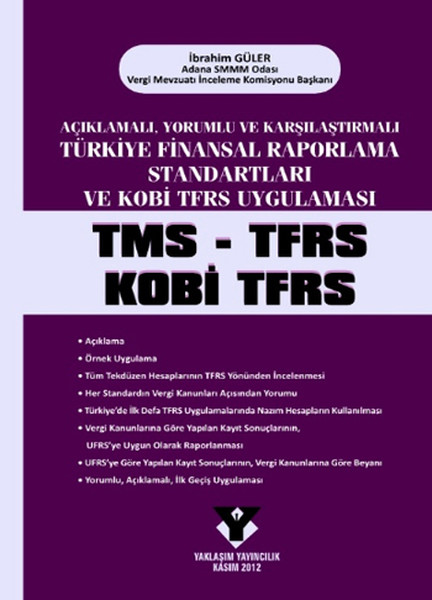 Açıklamalı, Yorumlu Ve Karşılaştırmalı Türkiye Finansal Raporlama Standartları Ve Kobi Tfrs Uygulama kitabı