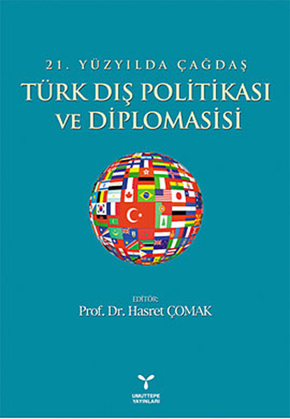 21. Yüzyılda Çağdaş Türk Dış Politikası Ve Diplomasisi kitabı