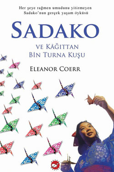 Sadako Ve Kağttan Bin Turna Kuşu kitabı