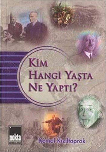 Kim Hangi Yaşta Ne Yaptı kitabı